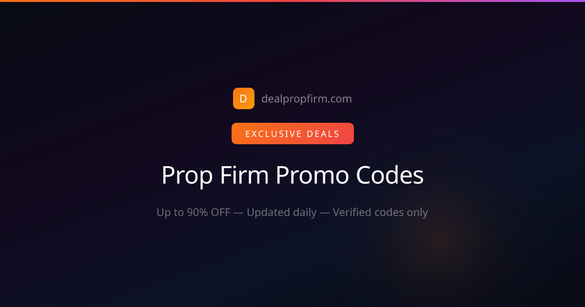 Prop Firm Deals & Promo Codes: Up to 90% OFF (March 2026) | DealPropFirm